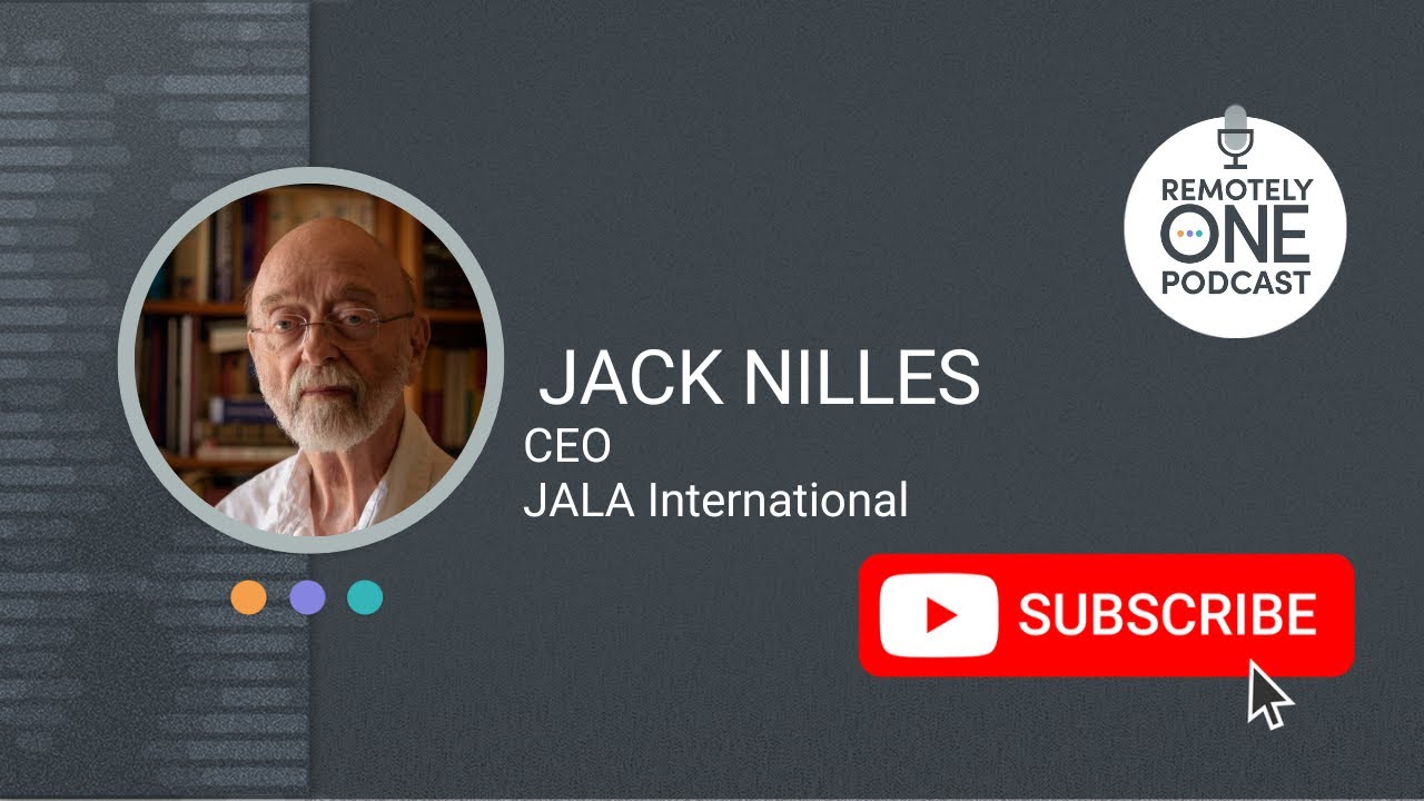 Back to the Future: The Origin of 'Telework' with Jack Nilles in 1973 - ep. 081