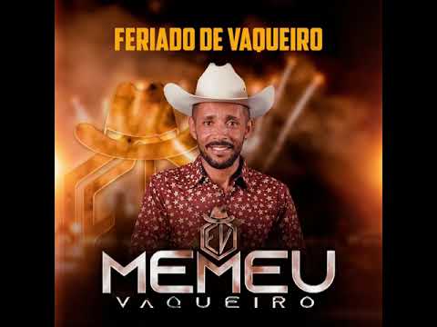 FERIADO DE VAQUEIRO - MEMEU VAQUEIRO