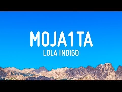 Lola Indigo - MOJA1TA (Letra/Lyrics)