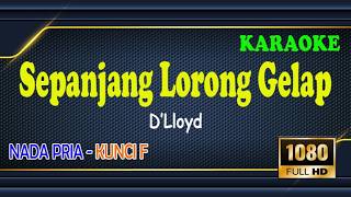 Download lagu Sepanjang Lorong Gelap D'Lloyd - Karaoke Nada Pria Key F mp3 Download lagu Sepanjang Lorong Gelap D'Lloyd - Karaoke Nada Pria Key F mp3