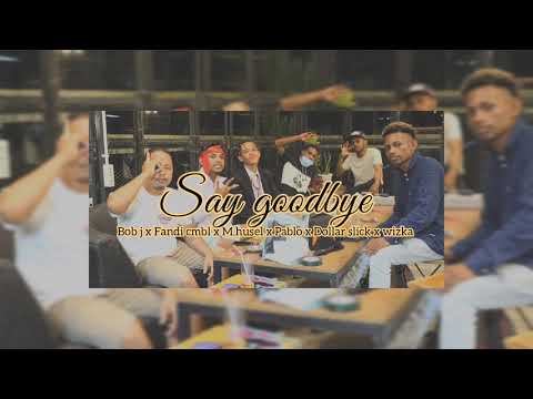 Say goodbye_ APA TIMIKA FT CMBL-G (Official Musik)