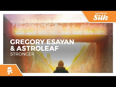 Gregory Esayan & Astroleaf - Stronger [Monstercat Release]