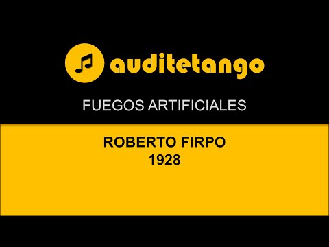 FUEGOS ARTIFICIALES - ROBERTO FIRPO - 1928 - TANGO STRUMENTALE