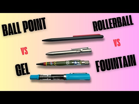 Ballpoint VS Gel VS Rollerball VS Fountain