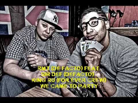 Rmt De Facto ft SirDef & King Ru - We came to party prod.Cynikal