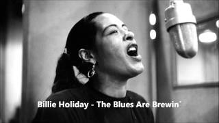 Billie Holiday -  The Blues Are Brewin´