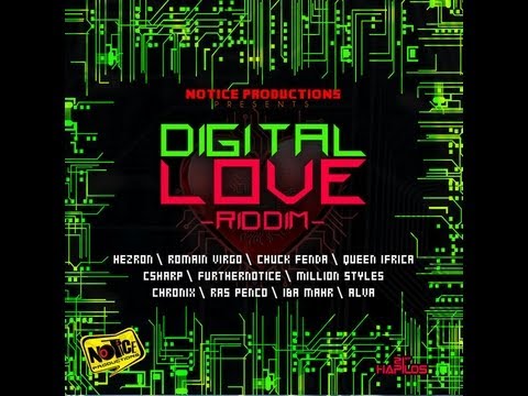Digital Love Riddim Mix ft Chronixx, Romain Virgo, Queen Ifrica, Chuck Fender Iba Mahr Reggae
