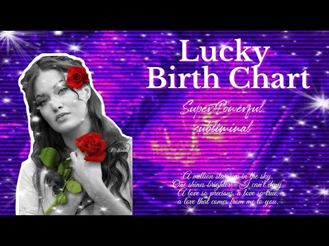 Most Lucky Birth Chart - Super Powerful Subliminal - WARNING Listen Once
