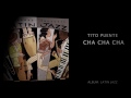 Tito Puente - Cha, Cha, Cha