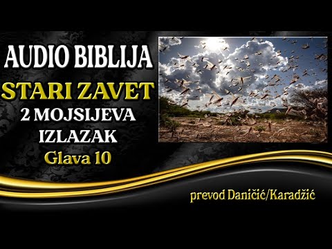 2 Mojsijeva 10 glava - Izlazak - Audio Biblija - Ostala zla u Egiptu