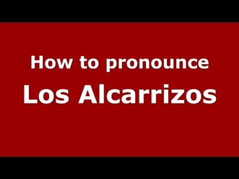 How to pronounce Los Alcarrizos (Dominican Republic) - PronounceNames.com