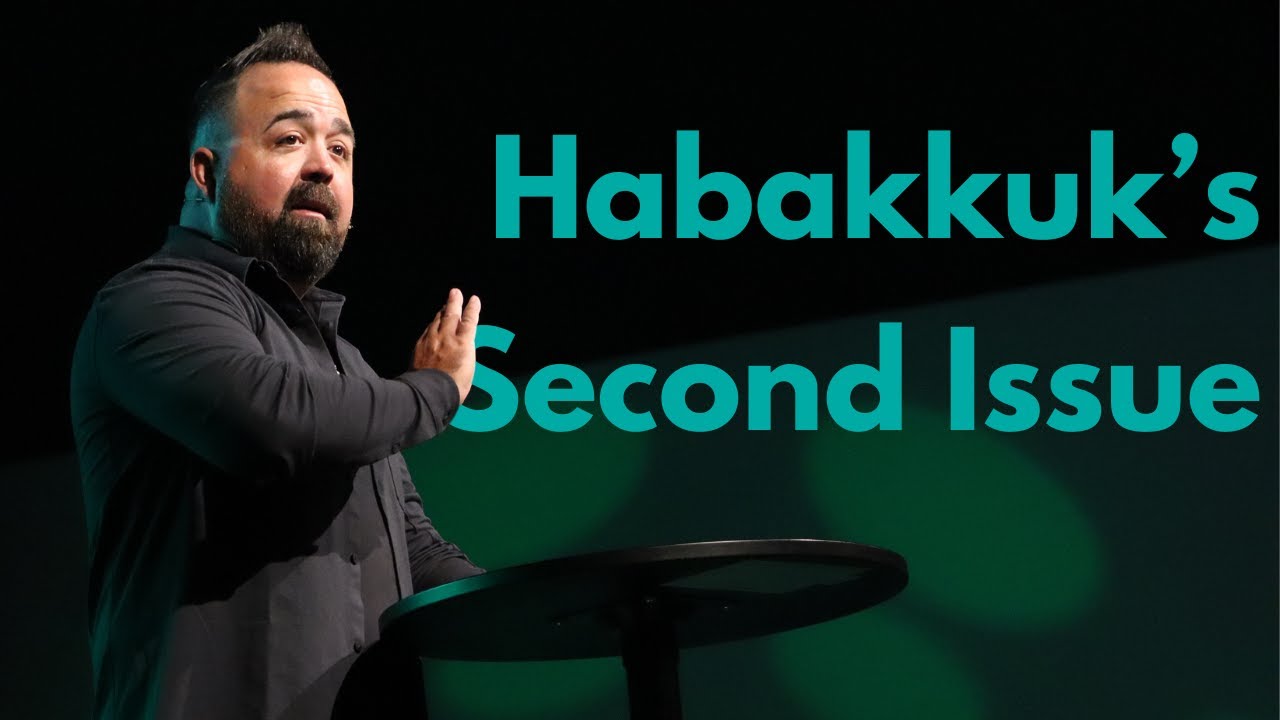 Habakkuk’s Second Issue