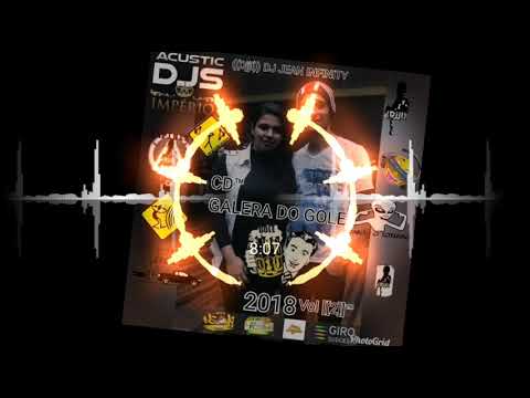 20 CD GALERA DO GOLE 2018 VOL 2-((DJJI)-DJ-JEAN-INFINITY-A.C.U.S.T.I.C.DjS.IMPERIO.PRODUÇOES.mp3