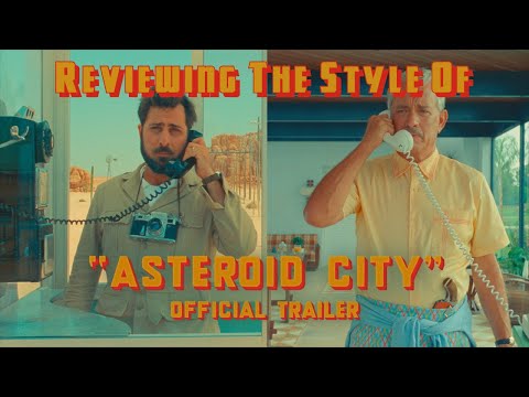 Breaking Down the Style of Wes Anderson's Asteroid City