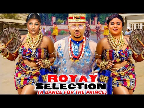 ROYAL SELECTION (A DANCE FOR THE PRINCE) - MIKE GODSON/ UJU OKOLI/ DESTINY ETIKO 2024 LATEST MOVIE