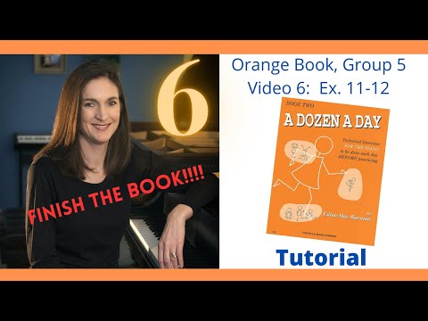 The Most Comprehensive Piano Technique is Found in A Dozen A Day Piano Orange Book (Group 5 - 11/12)