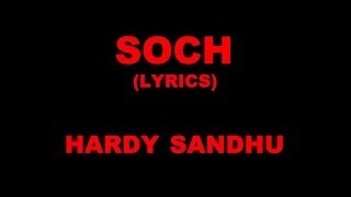 &quot;Soch&quot; Hardy Sandhu | Lyrics | Romantic Punjabi Song 2013