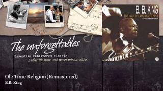 B.B. King - Ole Time Religion - Remastered