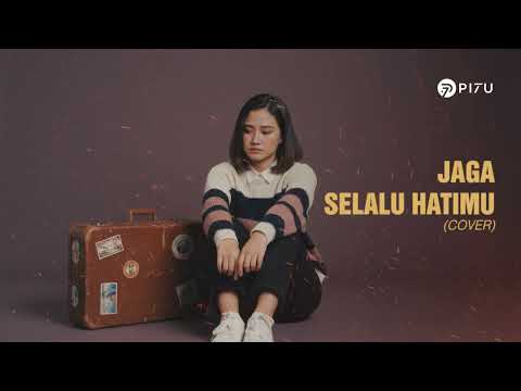 Jaga Selalu Hatimu - Seventeen | Cover by PI7U