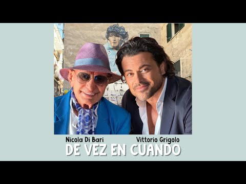 Nicola Di Bari e Vittorio Grigolo - DE VEZ EN CUANDO