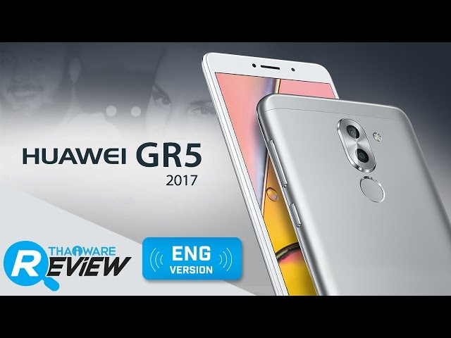   Huawei GR5 2017 Smartphone Review