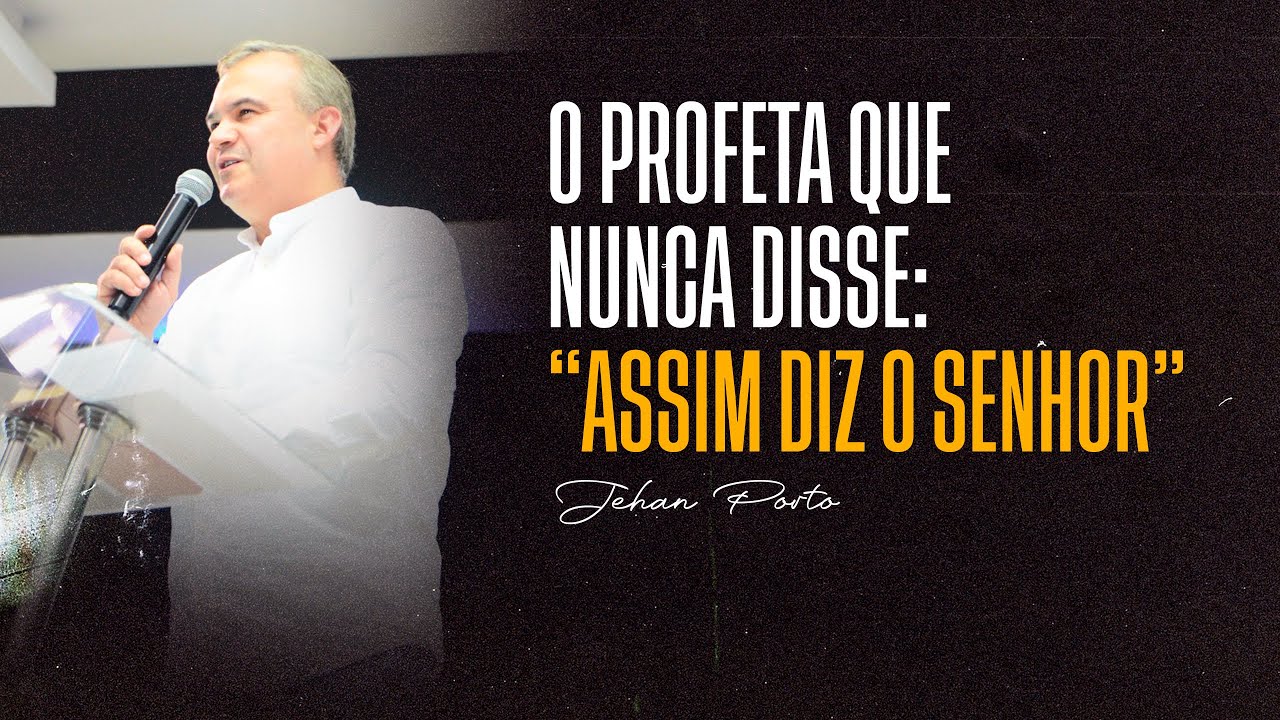 O PROFETA QUE NUNCA DISSE: ASSIM DIZ O SENHOR | PR JEHAN PORTO