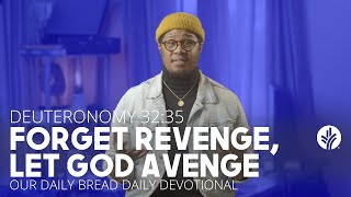 Forget Revenge Let God Avenge - Daily Devotion