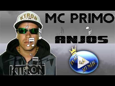 MC PRIMO - ANJOS ♪(LETRA+DOWNLOAD)♫