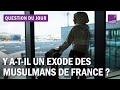 Les discriminations poussent-elles les musulmans français à l’exil ?