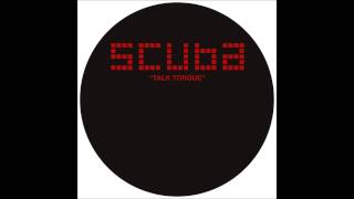 Scuba - Talk Torque