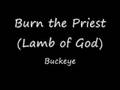 Burn the Priest - Buckeye