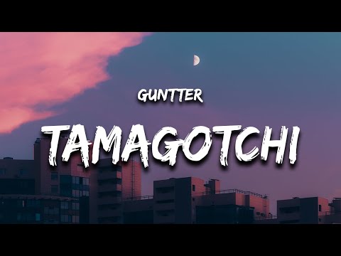 Guntter - Tamagotchi (Letra / Lyrics) feat. Hamlit Shorty "hasta el piso a perrear con este track"