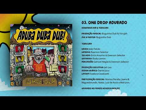 Buguinha Dub & Yorujah - One Drop Adubado [Aduba Duba Dub]