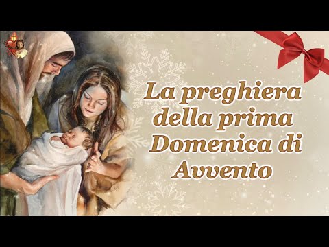 La preghiera della prima Domenica di Avvento