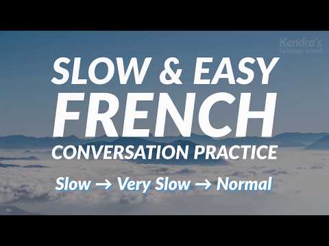 Slow and Easy French Conversation Practice - for ESL Students