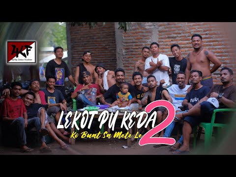 HLF - Lekot Pu Keda (Ko Buat Sa Mete) 2 _ Official Video Clip