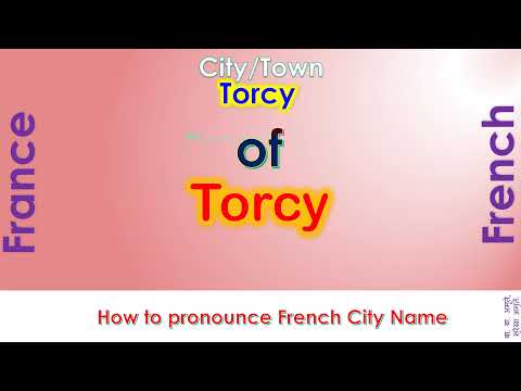Torcy - How to pronounce Torcy, Seine-et-Marne, Île-de-France in French accent?