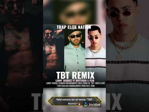 Lenny tavarez x Feid x brytiago TBT REMIX
