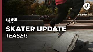 🛹 Session: Skate Sim | Skater Core Update Teaser Trailer