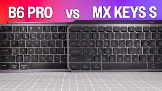Keychron B6 Pro vs Logitech MX Keys S - Detailed Comparison