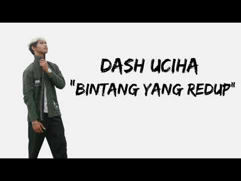 Dash Uciha - Bintang Yang Redup [LIRIK]