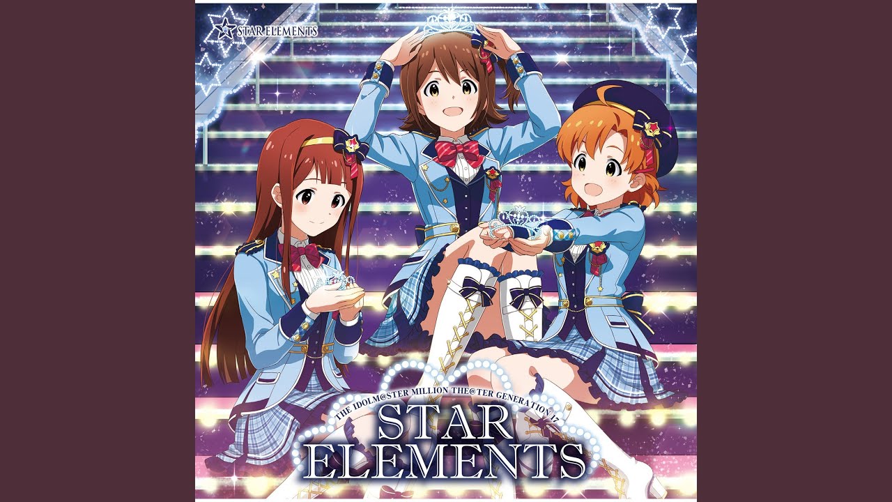 【ギブミーメタファー】STAR ELEMENTS [春日未来・矢吹可奈・田中琴葉]（『THE IDOLM@STER MILLION THE@TER GENERATION 17 STAR ELEMENTS』収録）