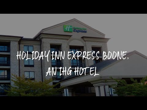 Holiday Inn Express Boone, an IHG Hotel Review - Boone , United States of America