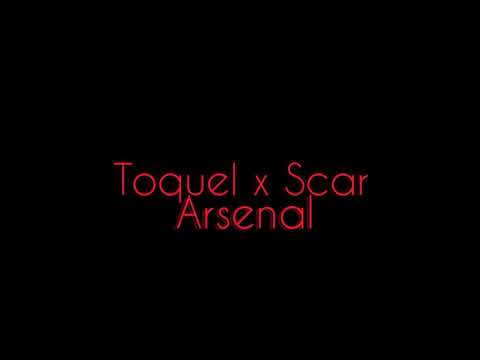 Toquel x Scar - Arsenal (unrealeased)