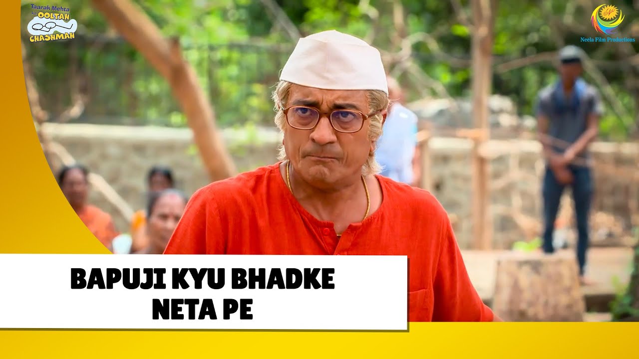 Bapuji Kyu Bhadke Neta pe? | Haste Raho Hasate Raho | Taarak Mehta ka Ooltah Chashmah