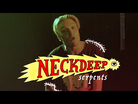 Neck Deep - Serpents (Official Music Video)
