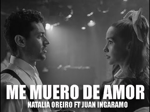 Me Muero de Amor - Natalia Oreiro ft. Juan Ingaramo (con letra)
