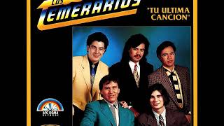 4. Ahora Pienso Más en Tí - Los Temerarios