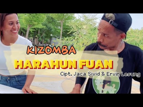 Kizomba Terbaru 2024 Harahun Fuan ||Ervin Lesung & Jaca Sivid OFFICIAL