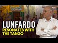 LUNFARDO Resonates With The Tango